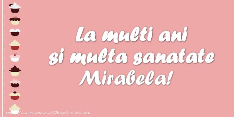 Felicitari de zi de nastere - La multi ani si multa sanatate Mirabela!