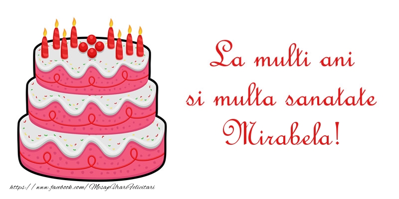 Felicitari de zi de nastere - Tort | La multi ani si multa sanatate Mirabela!