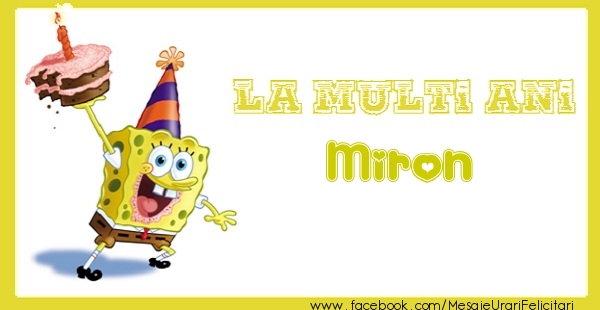 Felicitari de zi de nastere - La multi ani Miron