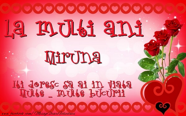 Felicitari de zi de nastere - ❤️❤️❤️ Inimioare & Trandafiri | La multi ani Miruna