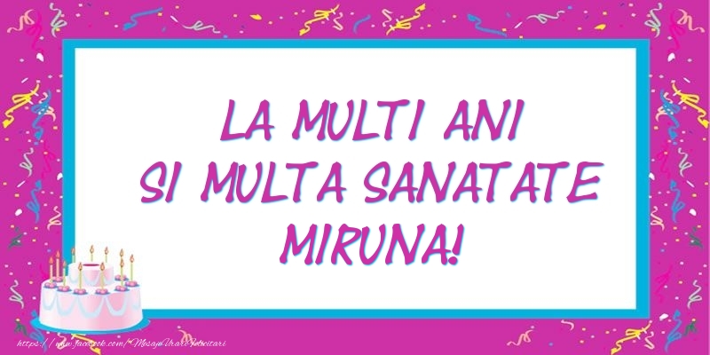 Felicitari de zi de nastere - Tort | La multi ani si multa sanatate Miruna!