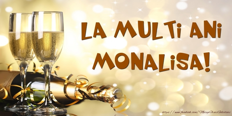 Felicitari de zi de nastere - Sampanie - La multi ani, Monalisa!