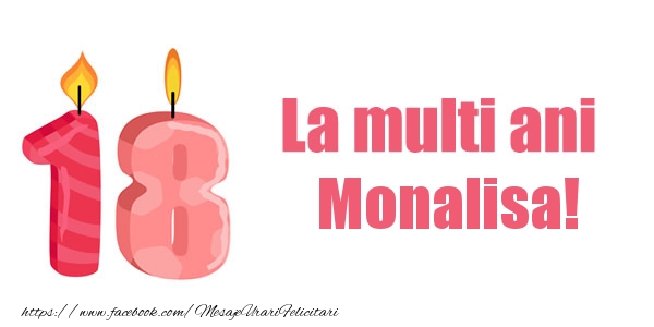 Felicitari de zi de nastere - La multi ani Monalisa! 18 ani