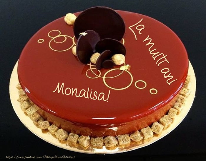 Felicitari de zi de nastere -  Tort - La multi ani Monalisa!
