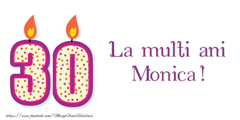 Felicitari de zi de nastere - Lumanari | La multi ani Monica! 30 de ani