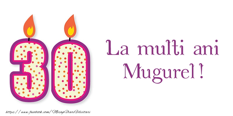 Felicitari de zi de nastere - Lumanari | La multi ani Mugurel! 30 de ani
