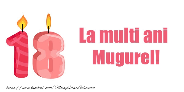 Felicitari de zi de nastere -  La multi ani Mugurel! 18 ani