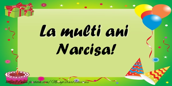 Felicitari de zi de nastere - Baloane & Confetti | La multi ani Narcisa!