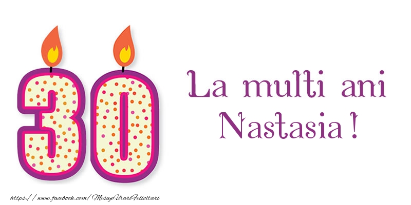 Felicitari de zi de nastere - Lumanari | La multi ani Nastasia! 30 de ani