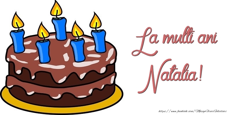 Felicitari de zi de nastere - La multi ani, Natalia!