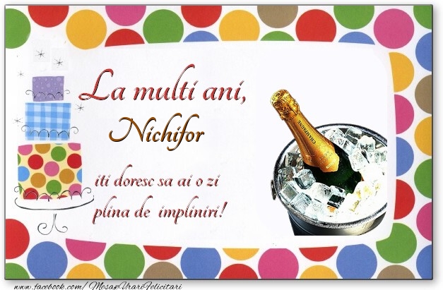 Felicitari de zi de nastere - Baloane & Tort & 1 Poza & Ramă Foto | La multi ani, Nichifor, iti doresc sa ai o zi plina de impliniri!