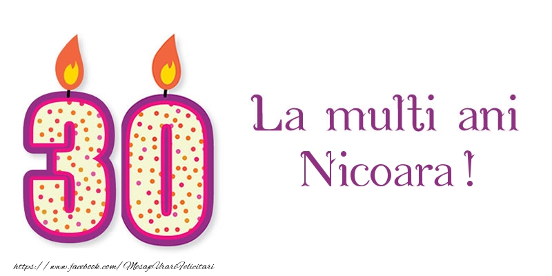 Felicitari de zi de nastere - Lumanari | La multi ani Nicoara! 30 de ani