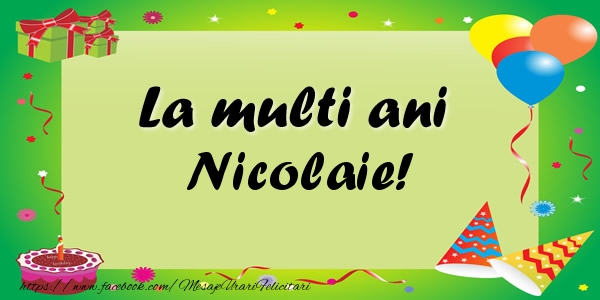  Felicitari de zi de nastere - Baloane & Confetti | La multi ani Nicolaie!