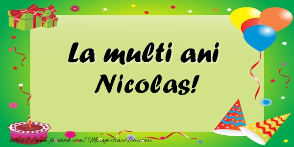 Felicitari de zi de nastere - Baloane & Confetti | La multi ani Nicolas!
