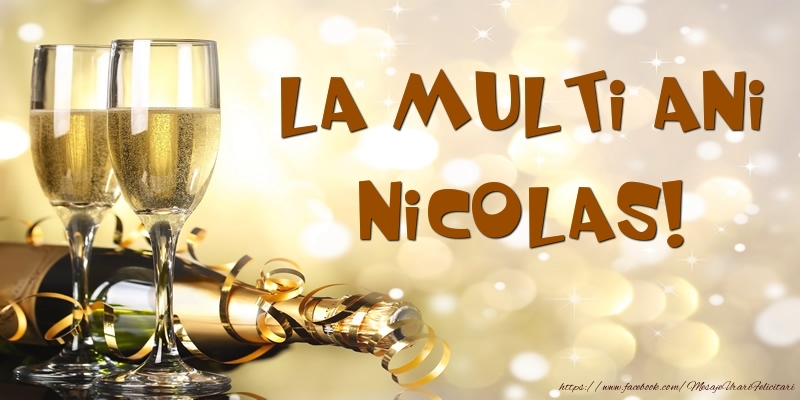 Felicitari de zi de nastere -  Sampanie - La multi ani, Nicolas!