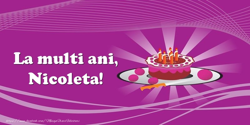  Felicitari de zi de nastere -  La multi ani, Nicoleta! Tort