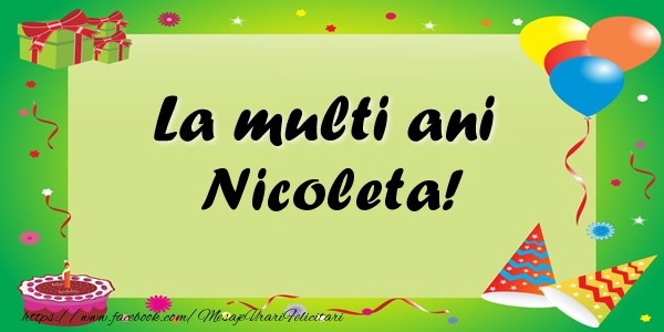  Felicitari de zi de nastere - Baloane & Confetti | La multi ani Nicoleta!