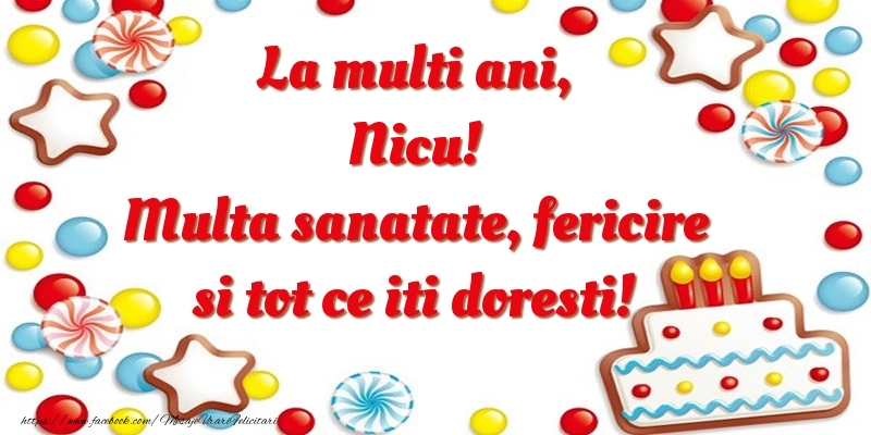 Felicitari de zi de nastere - ⭐⭐⭐ Baloane & Steluțe & Tort | La multi ani, Nicu! Multa sanatate, fericire si tot ce iti doresti!