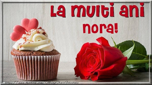 Felicitari de zi de nastere - La multi ani Nora