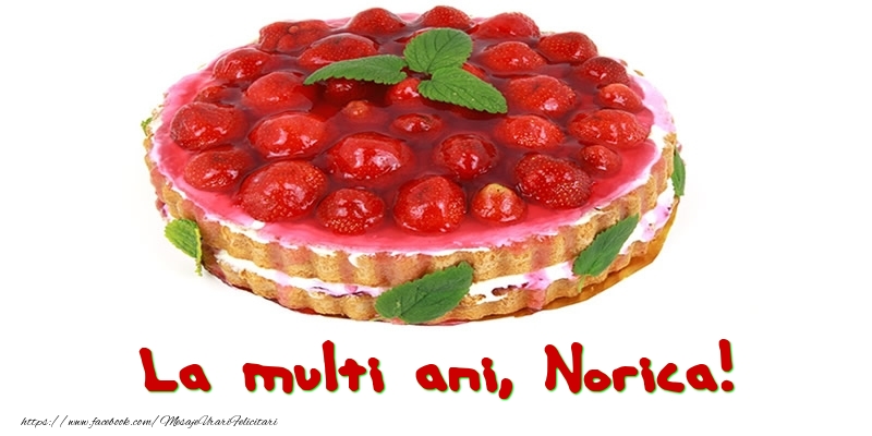 Felicitari de zi de nastere - Tort | La multi ani, Norica!