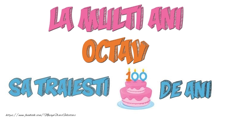 Felicitari de zi de nastere - Tort | La multi ani, Octav! Sa traiesti 100 de ani!