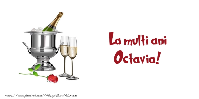 Felicitari de zi de nastere - La multi ani Octavia!