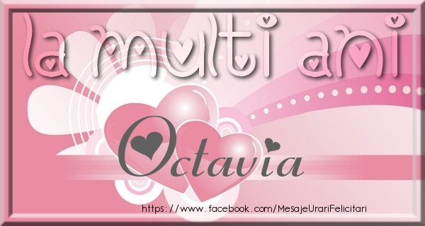 Felicitari de zi de nastere - ❤️❤️❤️ Inimioare | La multi ani Octavia