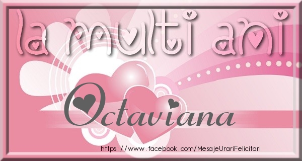 Felicitari de zi de nastere - ❤️❤️❤️ Inimioare | La multi ani Octaviana