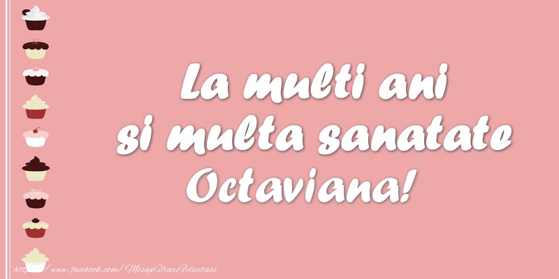 Felicitari de zi de nastere - Tort | La multi ani si multa sanatate Octaviana!