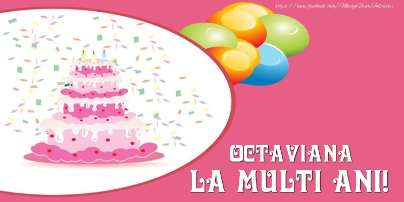 Felicitari de zi de nastere -  Tort pentru Octaviana La multi ani!