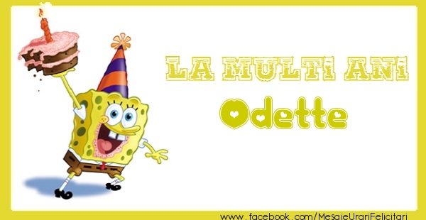 Felicitari de zi de nastere - Animație & Tort | La multi ani Odette
