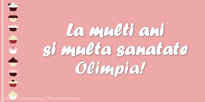 Felicitari de zi de nastere - Tort | La multi ani si multa sanatate Olimpia!