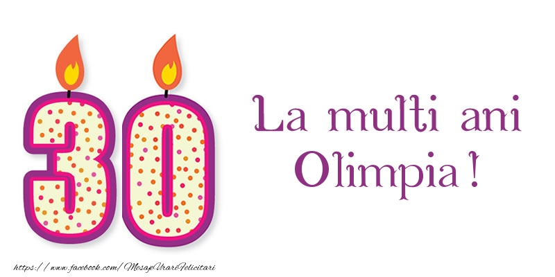 Felicitari de zi de nastere - Lumanari | La multi ani Olimpia! 30 de ani