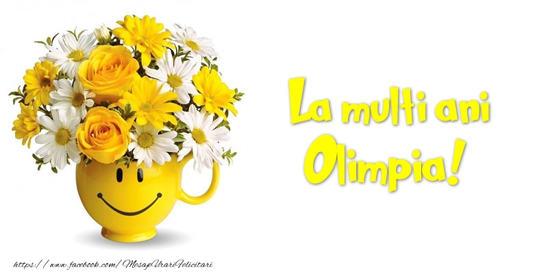 Felicitari de zi de nastere - Buchete De Flori & Flori | La multi ani Olimpia!