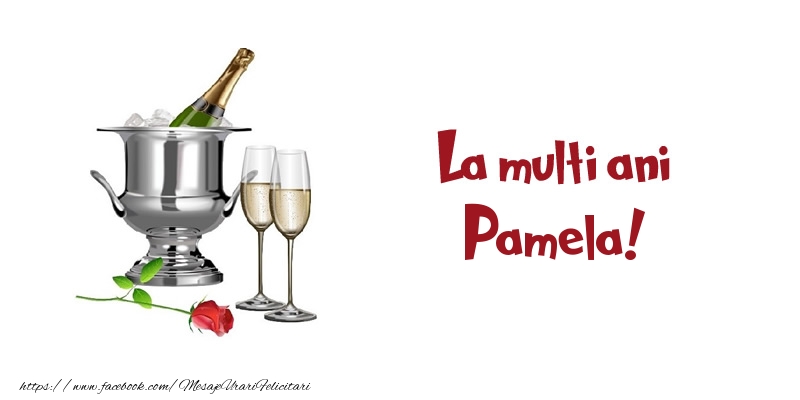 Felicitari de zi de nastere - Sampanie | La multi ani Pamela!