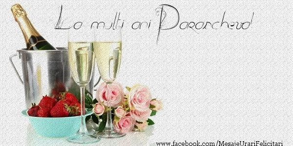 Felicitari de zi de nastere - Flori & Sampanie | La multi ani Parascheva!