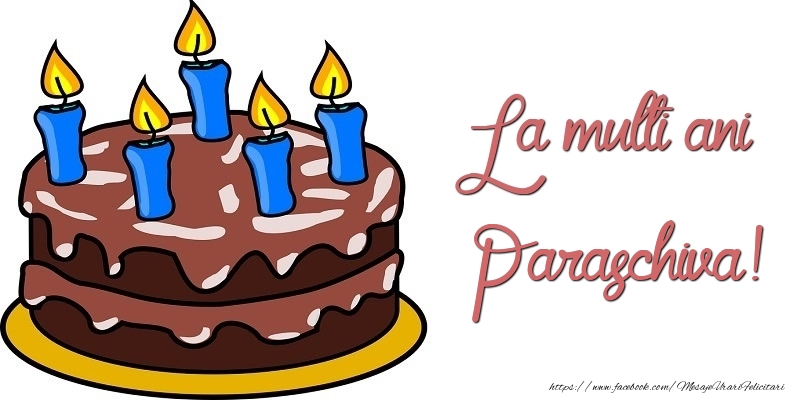 Felicitari de zi de nastere - Tort | La multi ani, Paraschiva!