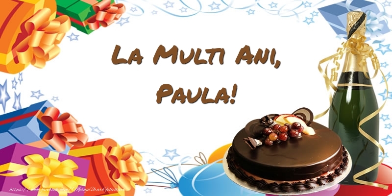 Felicitari de zi de nastere - Tort & Sampanie | La multi ani, Paula!
