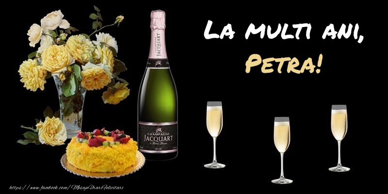 Felicitari de zi de nastere -  Felicitare cu sampanie, flori si tort: La multi ani, Petra!