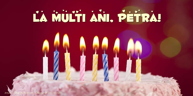 Felicitari de zi de nastere -  Tort - La multi ani, Petra!