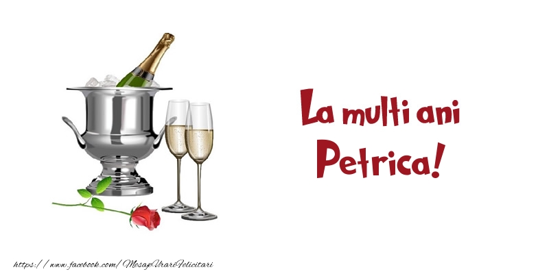 Felicitari de zi de nastere - Sampanie | La multi ani Petrica!