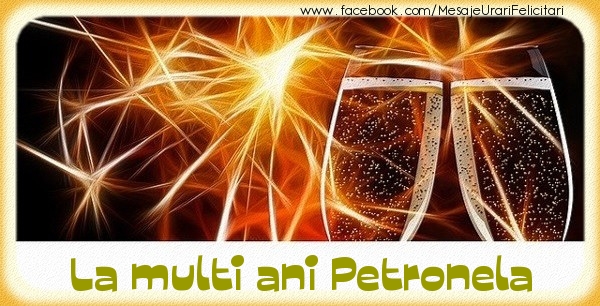 Felicitari de zi de nastere - Sampanie | La multi ani Petronela