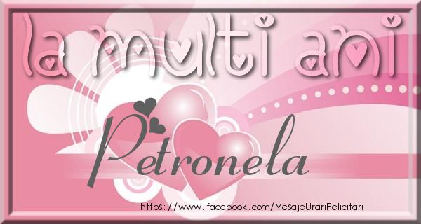 Felicitari de zi de nastere - ❤️❤️❤️ Inimioare | La multi ani Petronela