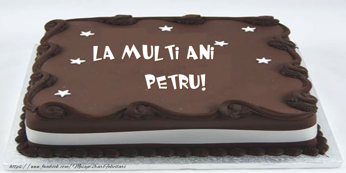 Felicitari de zi de nastere -  Tort - La multi ani Petru!