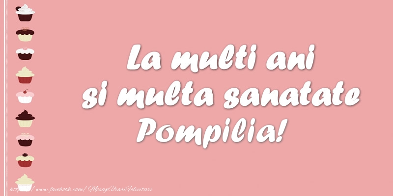 Felicitari de zi de nastere - La multi ani si multa sanatate Pompilia!