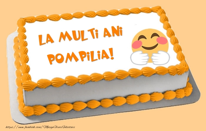 Felicitari de zi de nastere -  Tort La multi ani Pompilia!