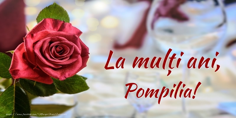 Felicitari de zi de nastere - Flori & Trandafiri | La mulți ani, Pompilia!