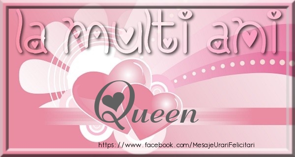 Felicitari de zi de nastere - ❤️❤️❤️ Inimioare | La multi ani Queen