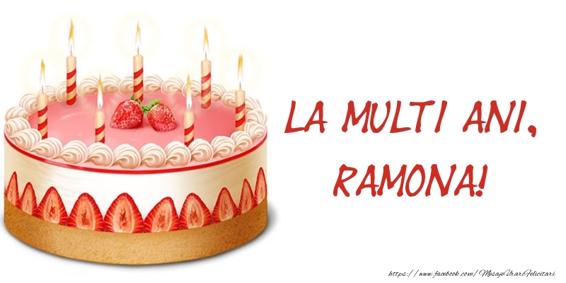 Felicitari de zi de nastere -  La multi ani, Ramona! Tort