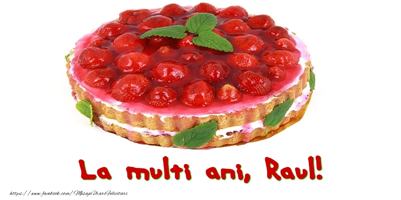 Felicitari de zi de nastere - Tort | La multi ani, Raul!